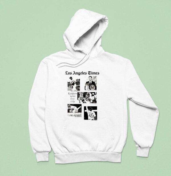 Clayton Kershaw Wins First Title Los Angeles Times Hoodie