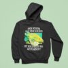Der Schein Auf Dem Ich Bin Ist Nicht Nicht Mal Aus Arsch The Shit I M On Fish Cigarettes Hoodie