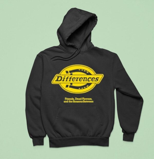 Differences Friends Dead Flowers And The Seasons Between Lucky Hoodie