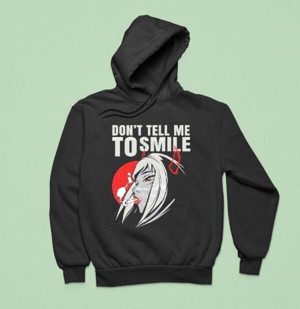 Don T Tell Me To Smile Cigarettes Hoodie