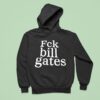 Fck Bill Gates Hoodie