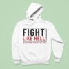 Fight Like Hell With Your Pregnant Wife Hoodie