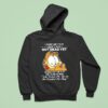 Gafield I May Be Old But I Am Not Dead Yet Inside Of Me Is A Kid Screaming Hoodie