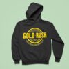 Gold Rush Keep Gold Rush Alive Hoodie