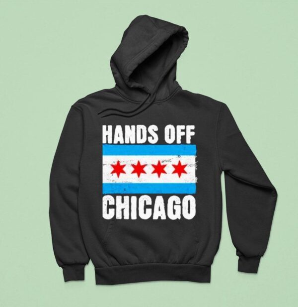 Hands Off Chicago Hoodie