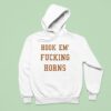 Hook Em Fcking Horns Texas Longhorns Hoodie