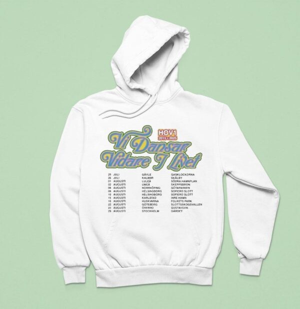 Hov Vi Dansar Vidare I Livet Tour Hoodie