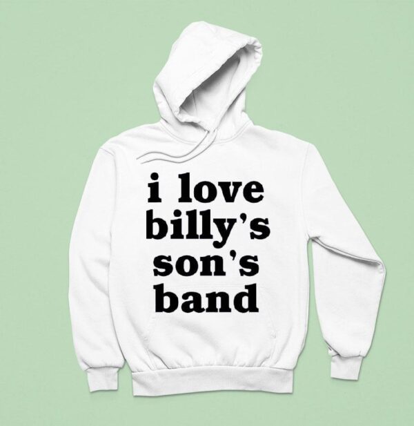 I Love Billy S Son S Band Hoodie