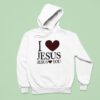 I Love Jesus And Jesus Love You Hoodie