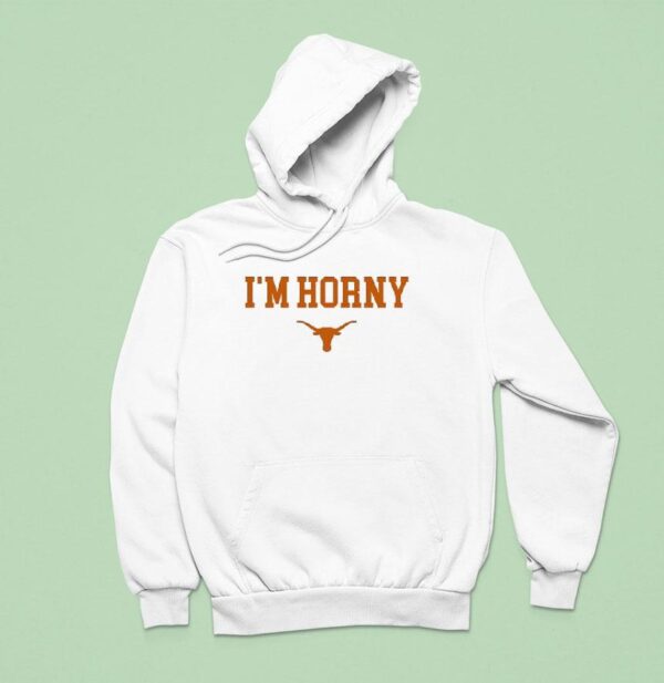 I M Horny Texas Longhorns Logo Hoodie