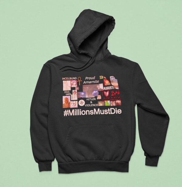 Incelbund Proud Amarnite Hitler And Viloence Millions Must Die Hoodie