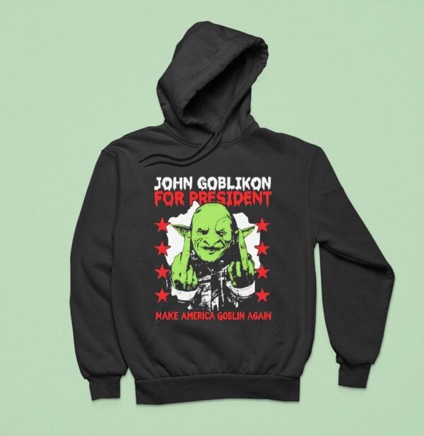 John Goblikon For President Make America Goblin Again Middle Fingers Hoodie