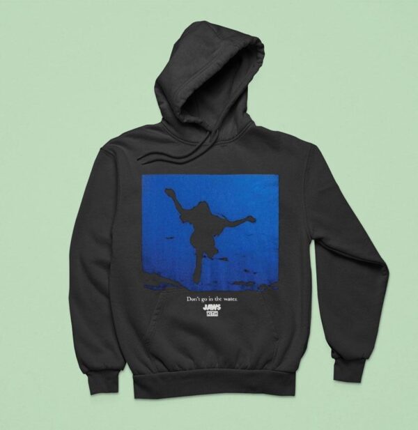 Kith For Jaws Don T Go In The Water Quote Hoodie