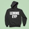 Lemme Eyp Hoodie