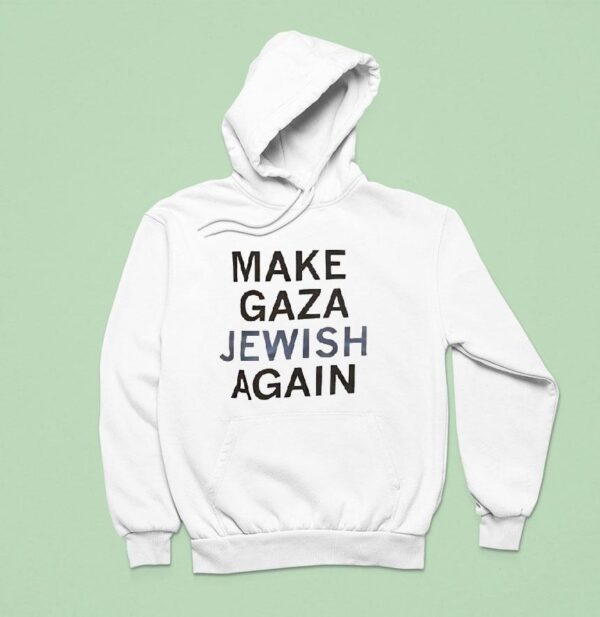 Make Gaza Jewish Again Hoodie
