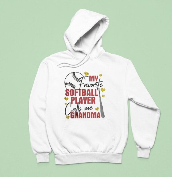 My Favorite Softball Player Calls Me Grandma Hoodie