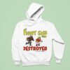 My Tight End Got Destroyed In Fantasy Football Hoodie