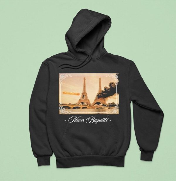 Never Baguette Paris Hoodie