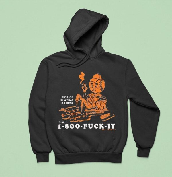 New York Mets Matt Crabe Fuck It Mr Baseball Sick Of Playing Games Masco Hoodie