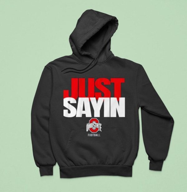 Ohio State Football Julian Sayin Just Sayin Hoodie