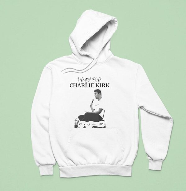 Pray For Charlie Kirk Hoodie