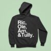 Ric Ole Arn And Tully Hoodie