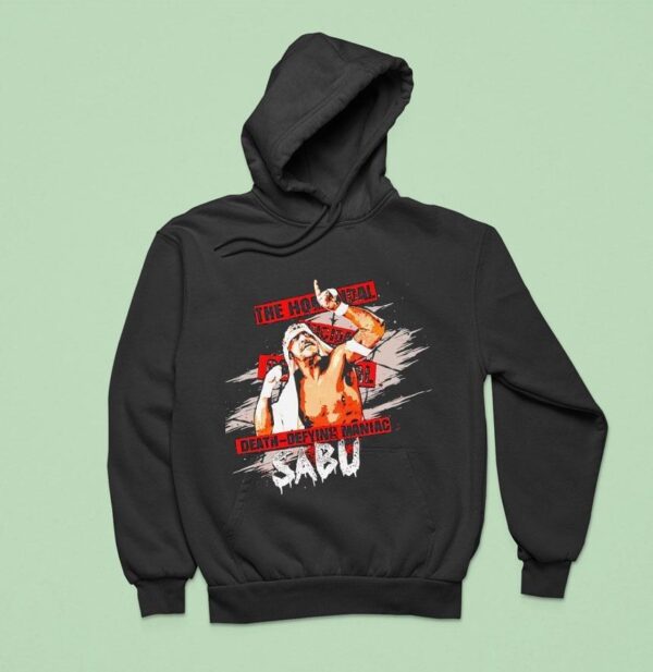 Sabu The Homicidal Death Defying Maniac Hoodie