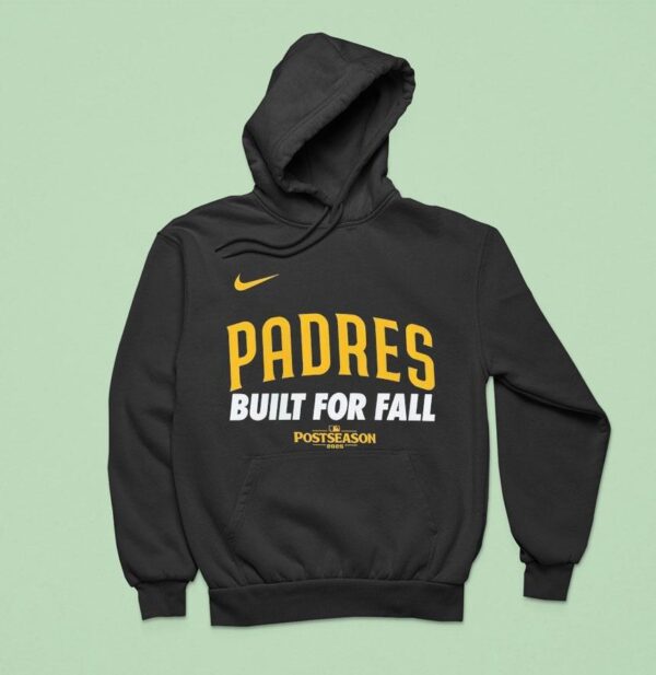 San Diego Padres Built For Fall Post Season Hoodie