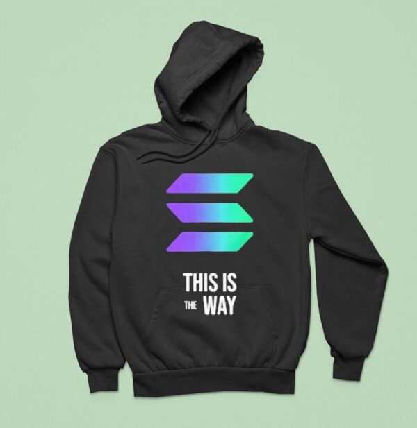 Solana This Is The Way Hoodie