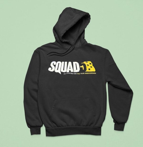 Squad Celebrating Our Five Year Anniversary Hoodie