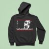 The Evil Dead We Re Going To Get You We Re Going To Get You Not Another Peep Time To Go To Sleep Hoodie