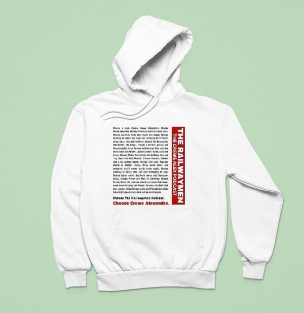 The Railwaymen The Crewe Alex Podcas Hoodie