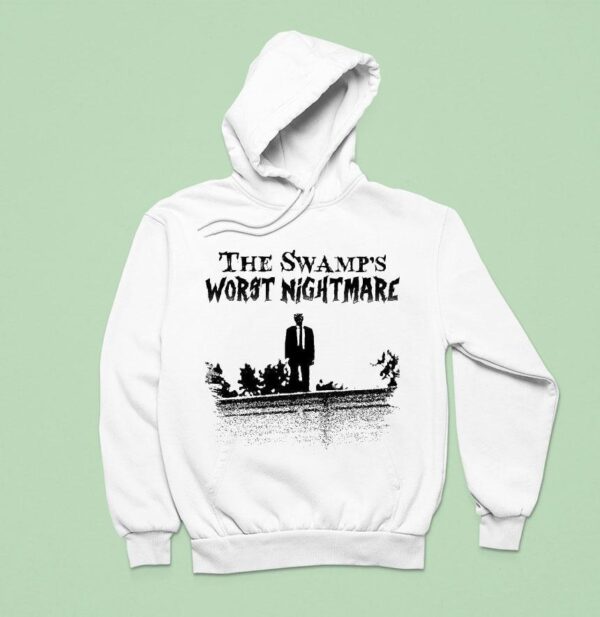The Swamp S Worst Nightmare Hoodie
