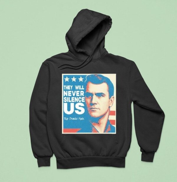 They Will Never Silence Us Rip Charlie Kirk Hoodie
