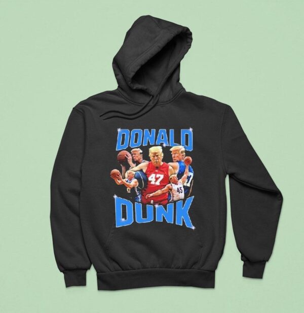 Trump Donald Dunk Hoodie