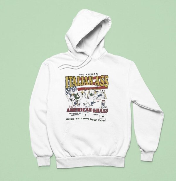 We Kicked Italian Ass American Grass Vintage Hoodie