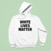 White Lives Matter Hoodie