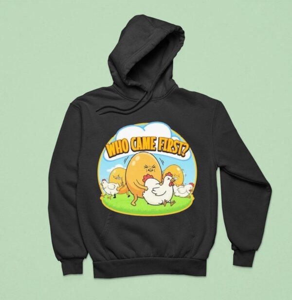 Who Came First Egg Chicken Hoodie