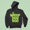 Whoop Dee Doo Hoodie