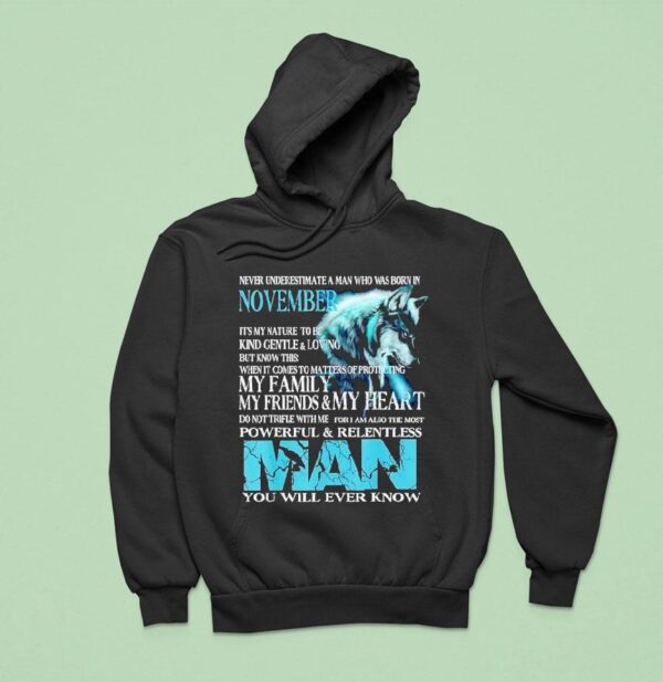 Wolf Never Underestimate A Man Who Was Born In November Hoodie