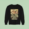 Aborted This Final Absolution I Grant The Human Race Sweatshirt