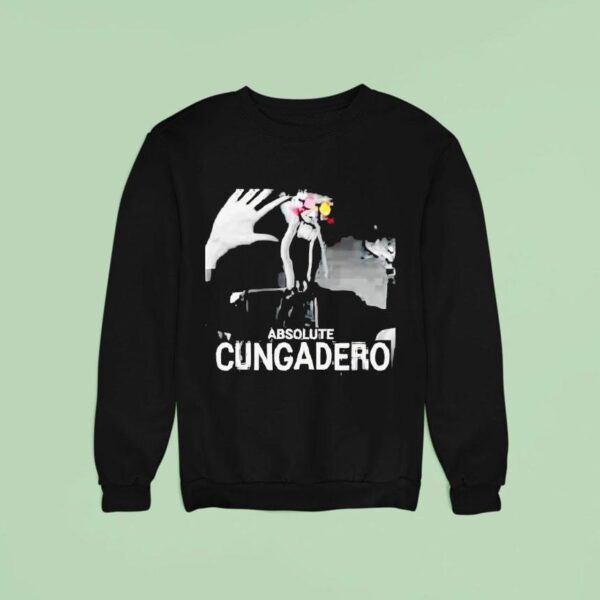 Absolute Cungadero Sweatshirt