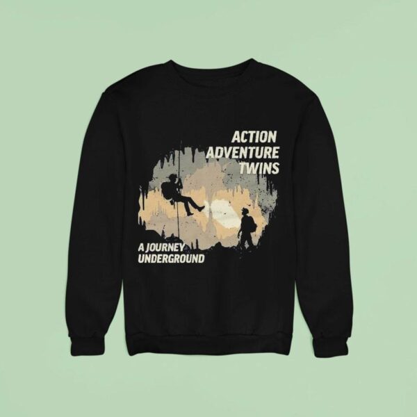 Action Adventure Twins A Journey Underground Sweatshirt