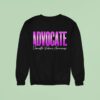 Advocate Domestic Violence Awareness Sweatshirt