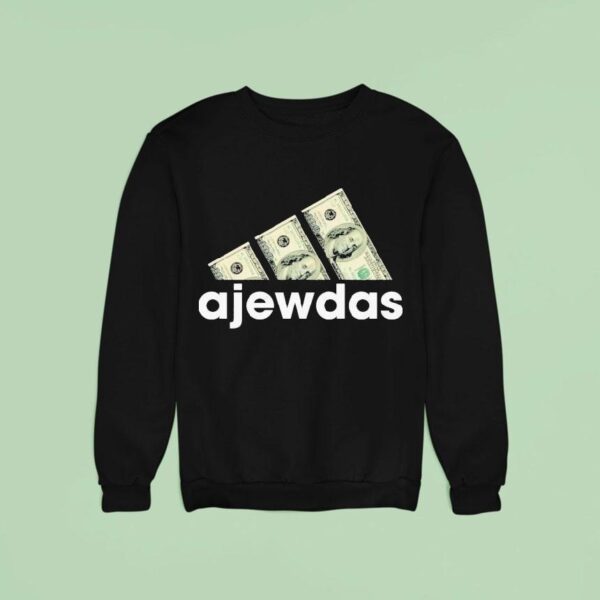 Ajewdas Money Dollars Sweatshirt