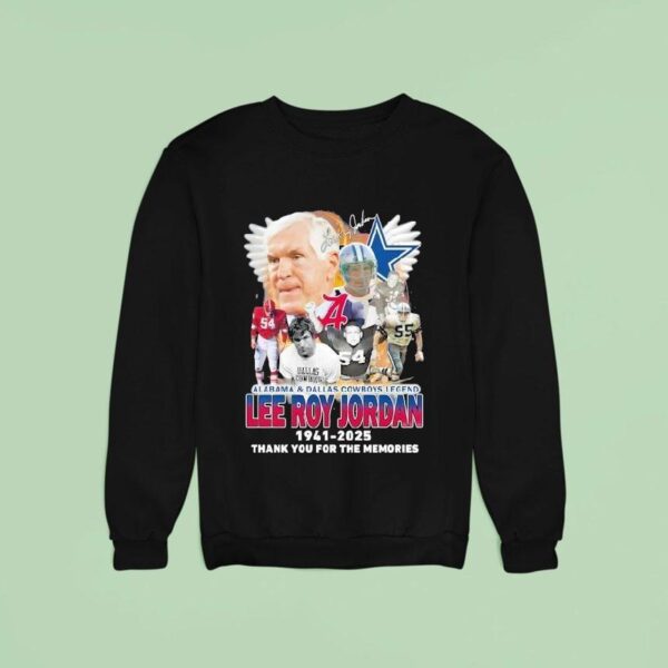 Alabama And Dallas Cowboys Legend Lee Roy Jordan Thank You For The Memories Sweatshirt