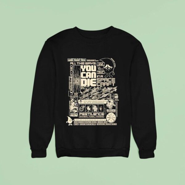 All The Ways You Can Die In A Spacecraf Sweatshirt