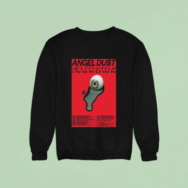 Angel Dust Ingrown September October Tour Dates Sweatshirt