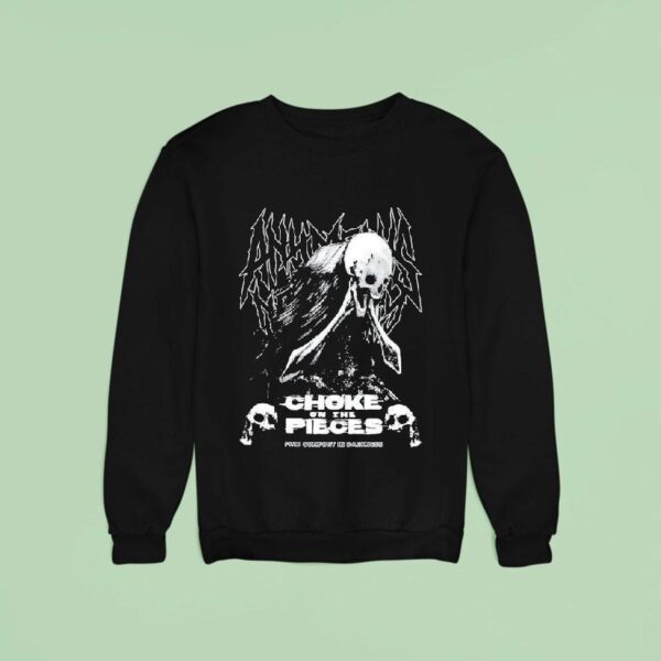 Any Means Necessary Choke On The Pieces Find Comfort In Darkness Sweatshirt