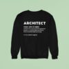 Architect Noun Someone Who Does Precision Guesswork Based On Unreliable Data Provided Sweatshirt